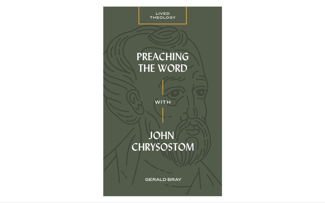 Book Review: Preaching the Word with John Chrysostom