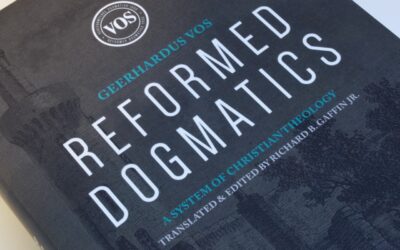 The Reformed Dogmatics of Vos